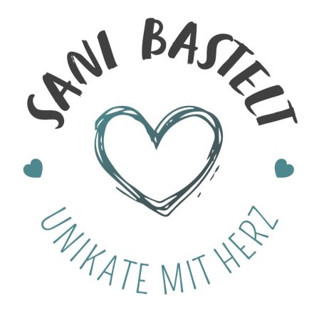 Sani bastelt - Unikate mit Herz